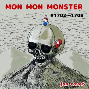 MON MON MONSTER 1702〜1708